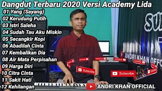 KUMPULAN LAGU DANGDUT TERBARU 2020 VERSI ACADEMI LIDA #ANDRIKHANOFFICIAL