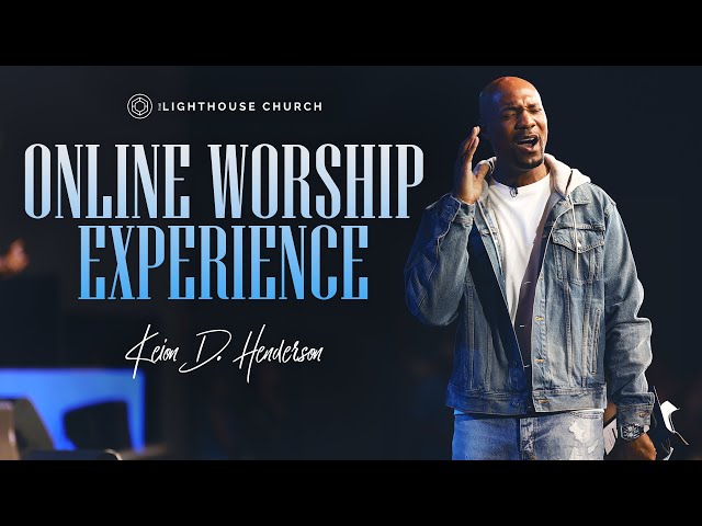 Online Worship Experience | Keion Henderson TV class=