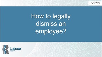 How to legally dismiss an employee?