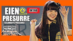 [Clean + Lirik] JKT48 - Eien Pressure @ Team KIII  - Durasi: 3:12. 