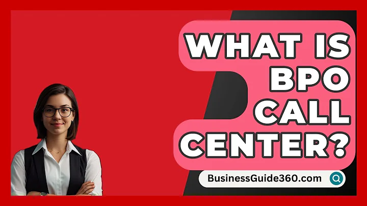 What Is BPO Call Center? - BusinessGuide360.com