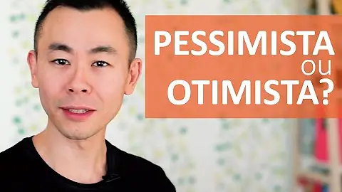 O que é ser otimista ou pessimista?