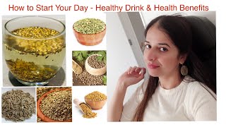 Morning Detox Drink -  Jeera, Saunf, Ajwain, Methe and Dhaniya Drink  &  its Health Benefits