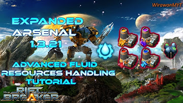 Expanded Arsenal Mod : Advanced Fluid Resources Handling Tutorial