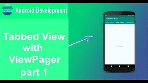How to use Tabbed layout with View Pager in android PART 1 YouTube