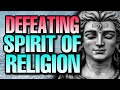SIGNS of the RELIGIOUS spirit - How to overcome it