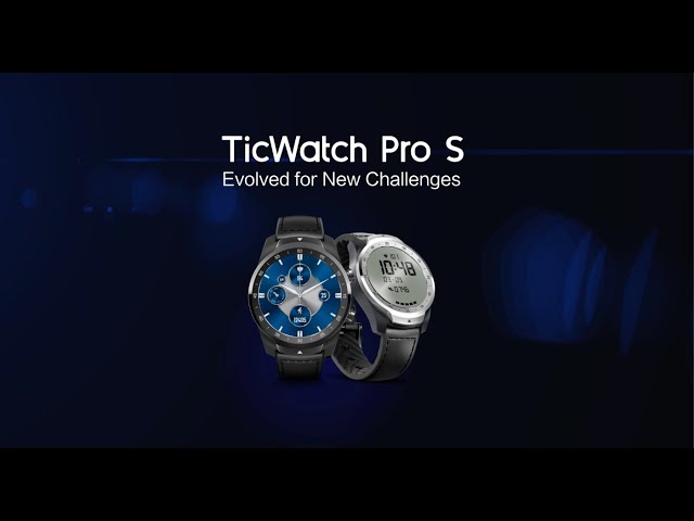 TicWatch Pro S