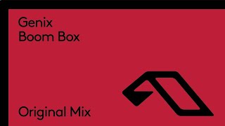 Genix - Boom Box (Original Mix)