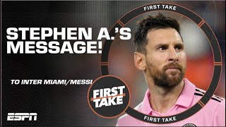 Stephen A. has A MESSAGE for Inter Miami and Lionel Messi 👀 | First Take