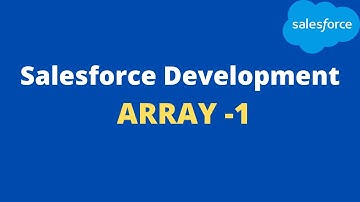 2 Array 1  || Salesforce || Salesforce Online Training