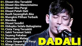 Dadali Full AlbumTerbaru - Disaat Aku Tersakiti #Disaat Aku Pergi