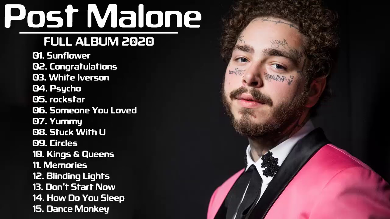 Post Malone Best Songs Collection 2020 - Post Malone Greatest Hits Full ...