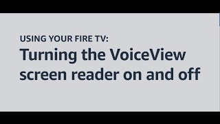 Turning the VoiceView screen reader on and off