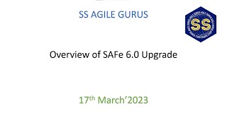 Work Differently, Build the Future - Webinar on Overview of SAFe 6.0 Upgrade