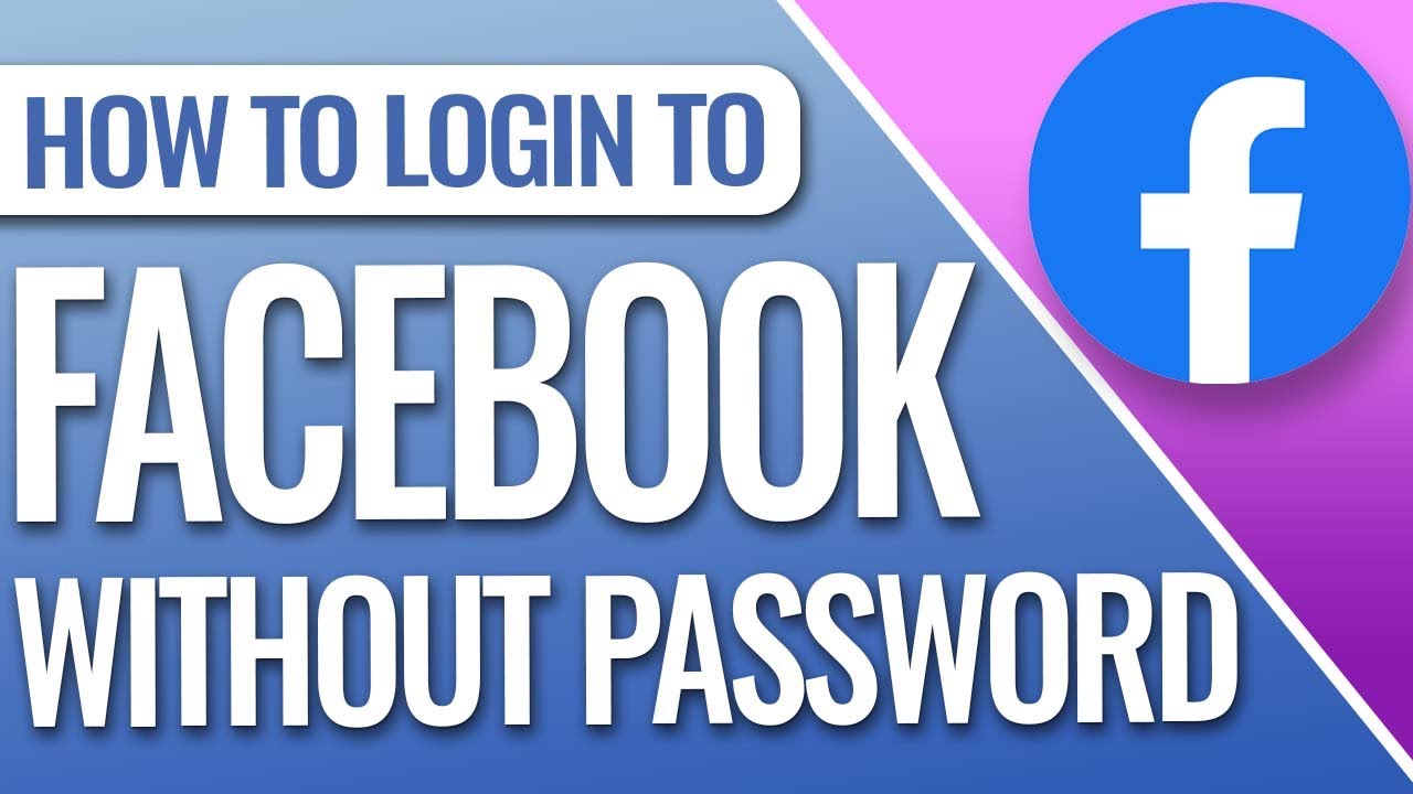 How To Login to Facebook Without Password 