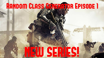 CoD AW - Random Class Generator Ep.1 (NEW SERIES!)
