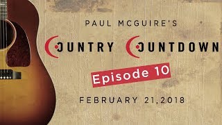 Paul McGuire's Country Countdown Episode 10 - February 21, 2018