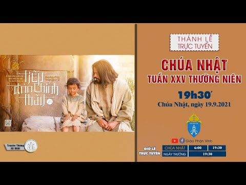 🔴Trực Tuyến Thánh Lễ | 19h30' | CHÚA NHẬT XXV THƯỜNG NIÊN | , ngày 19.9.2021 | Giáo Phận Vinh