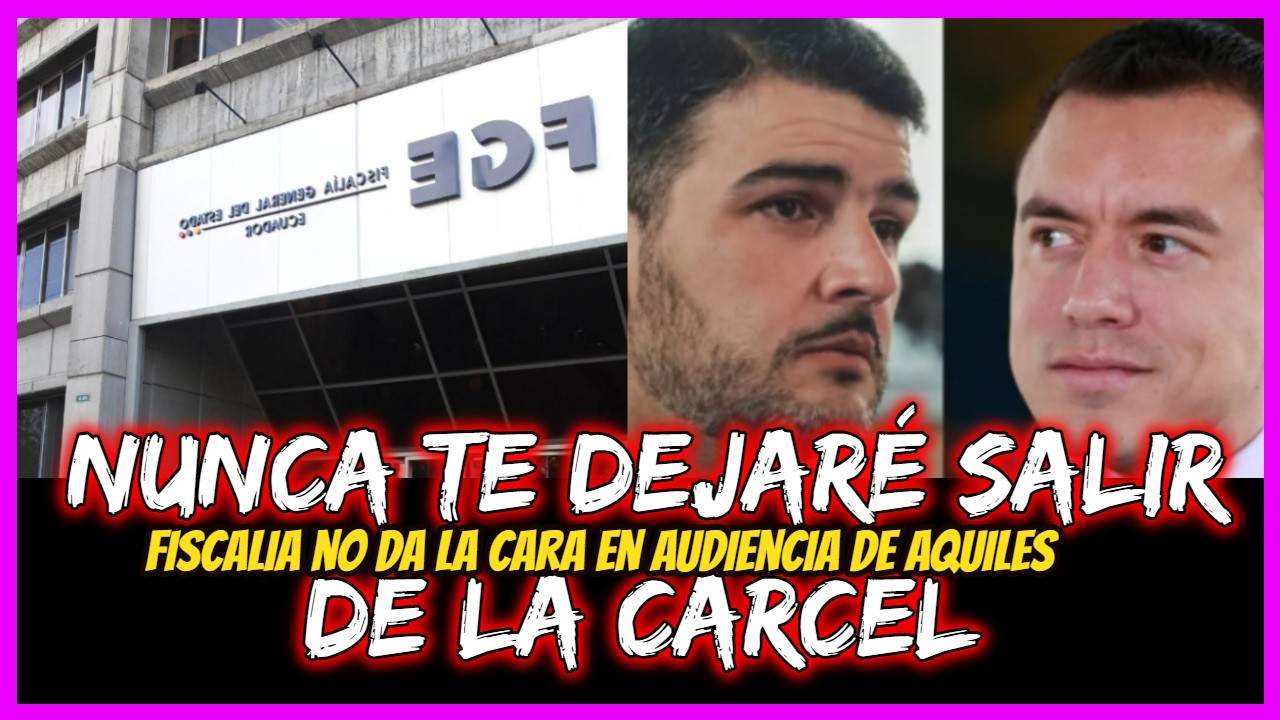 Nunca te dejare salir de la cárcel. Fiscalía no da la cara en audiencia de Aquiles