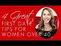 4 Tips For Great First Dates for Women Over 40, 50 or 60 | Engaged at Any Age | Jaki Sabourin