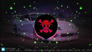 DJ NGGA DULU JANGAN LAGI LAGI KAMU CARI CARI SLOW VIRAL TIKTOK FULL SONG MAMAN FVNDY 2025