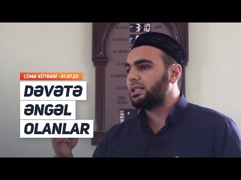 Dəvətə əngəl olanlar - Ömər Mənsuroğlu | Cümə xütbəsi