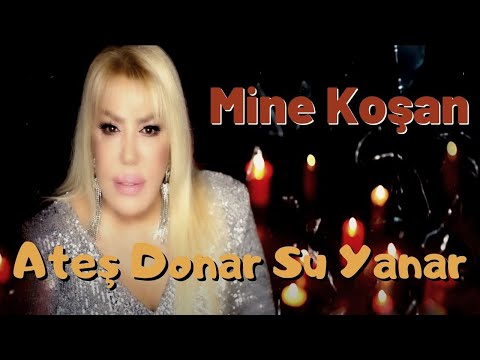 Mine Koşan - Ateş Donar Su Yanar (Official Music Video)