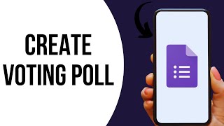 How To Create a Voting Poll in Google Forms ?