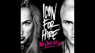 Icon For Hire - You Can't Kill Us Lyrics chords