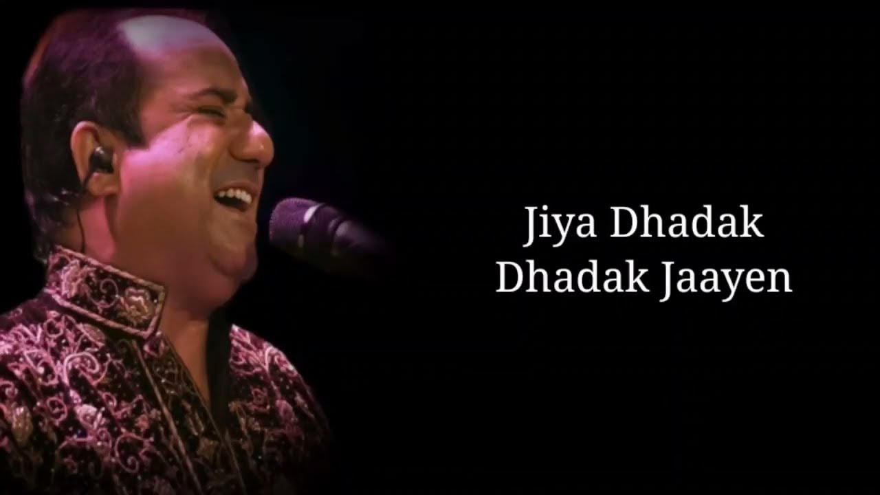 Sleduj Lyrics - Jiya Dhadak Dhadak Jaaye Full Song | Rahat Fateh Ali Khan | Sayeed Quadri, Rohail Hyat na YouTube