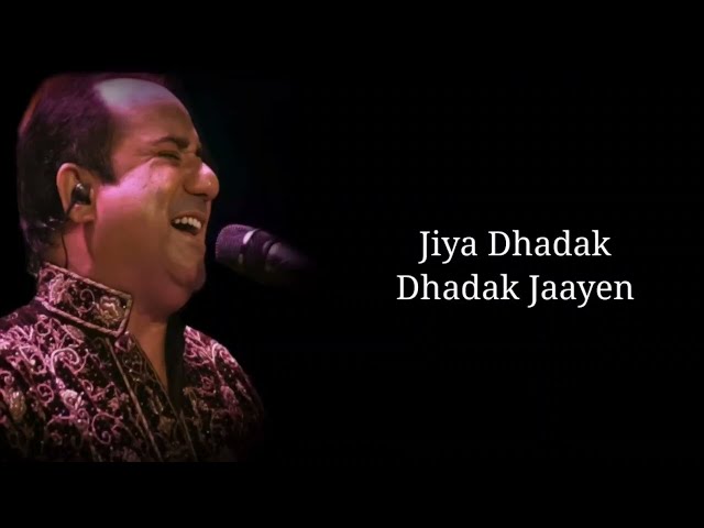 Lyrics - Jiya Dhadak Dhadak Jaaye Full Song | Rahat Fateh Ali Khan | Sayeed Quadri, Rohail Hyat class=