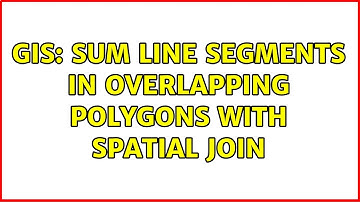 GIS: Sum line segments in overlapping polygons with Spatial Join