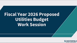 Proposed FY2026 Utilities Operating Budget and FY2026-2035 Capital Improvement Program Work Session
