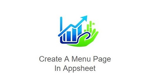 Create A Menu Page in Appsheet 2026