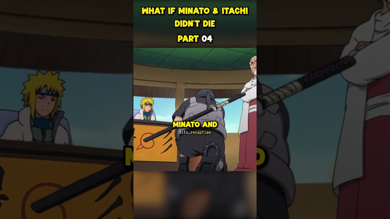 Что, если бы Минато и Итачи никогда не умирали в сериале Наруто? | Время пересказа 