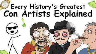 Every History's Greatest Con Artists Explained