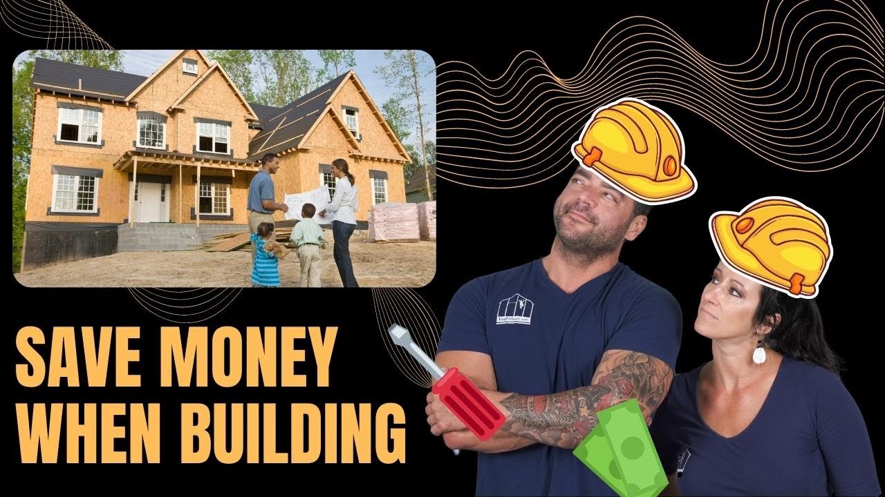 Top 10 Ways to Save Money When Building | HOW TO SAVE MONEY WHEN BUILDING