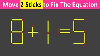 Fix The Equation By Moving Just 2 Sticks 815 - Matchstick Puzzles