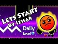 Geometry dash  lets start by izhar  daily level 76 all coins