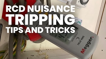 RCD Nuisance tripping tips and tricks tools and meters ￼
