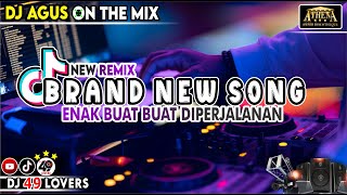 Dj Agus New Remix Brand New Song Enak Buat Diperjalanan Sound Fyp Tiktok