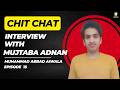 Interview With Mujtaba Adnan.