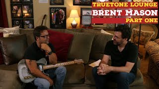 Brent Mason | Truetone Lounge | Part One