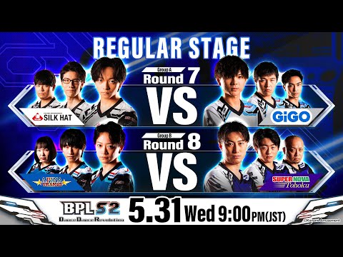 【BPL S2 DDR】REGULAR STAGE Round7 SILK HAT vs GiGO / Round8 APINA VRAMeS vs SUPERNOVA Tohoku