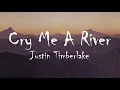 Justin Timberlake - Cry Me A River (Lyrics)