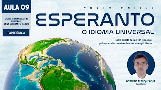 Aula 09 | Gramática, compreensão auditiva, compreensão de texto e conversação | Curso de Esperanto