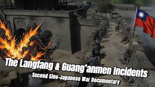The Langfang & Guangnanmen Incidents | Second Sino-Japanese War Documentary