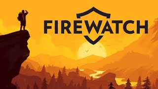 Firewatch: An Adventure in Isolation