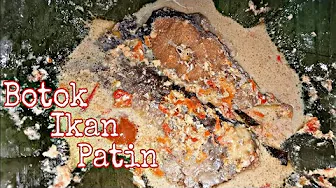 RESEP BOTOK IKAN PATIN || Bikin Nagih!! RESEP BOTOK IKAN PATIN || Bikin Nagih!!