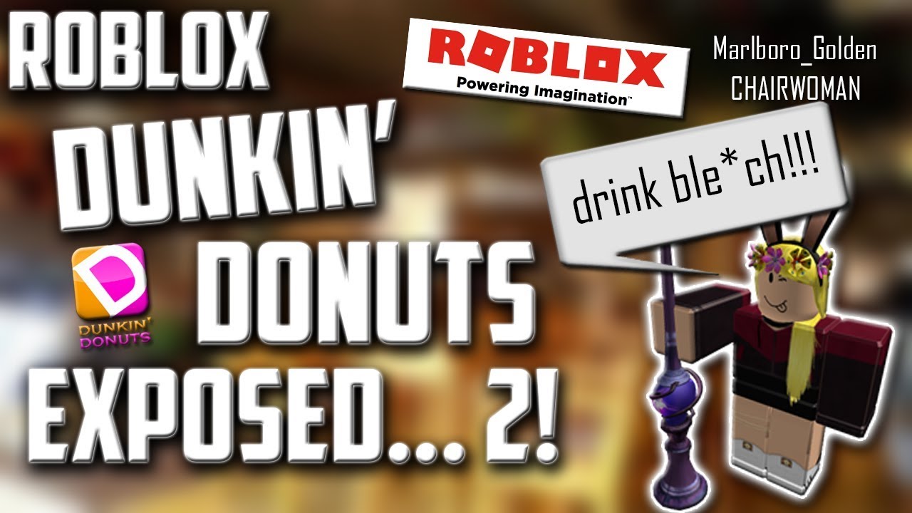 Roblox Dunkin Donuts Exposed 2 Youtube - dunkin donuts roblox interview answers